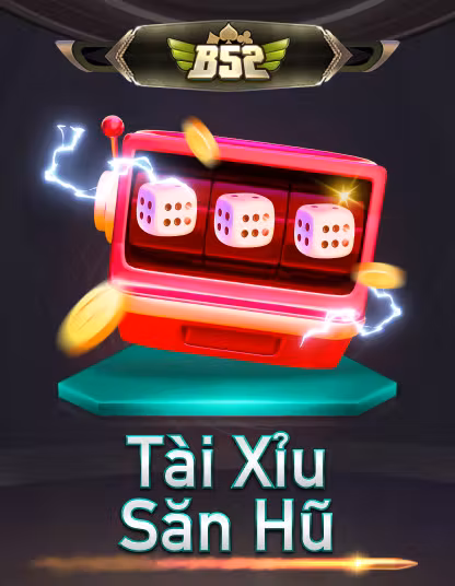 B52 Tài Xỉu Săn Hũ game